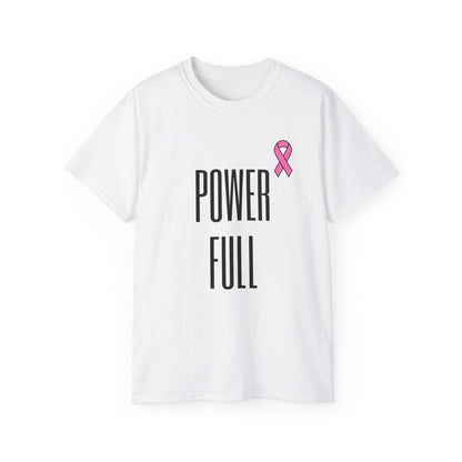POWER FULL- Cancer Aid Unisex Ultra Cotton Tee