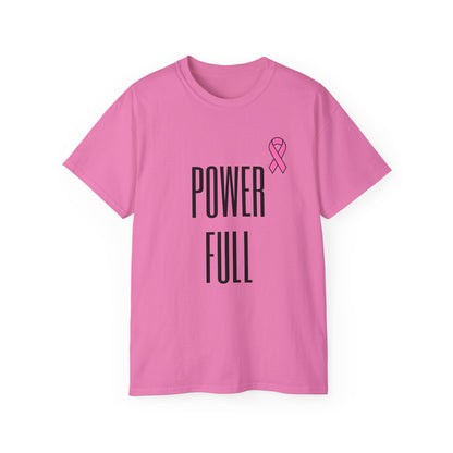 POWER FULL- Cancer Aid Unisex Ultra Cotton Tee
