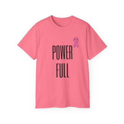 POWER FULL- Cancer Aid Unisex Ultra Cotton Tee