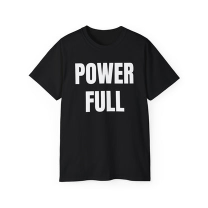 POWERFUL Unisex Ultra Cotton T-shirt with UB>UR in the back.