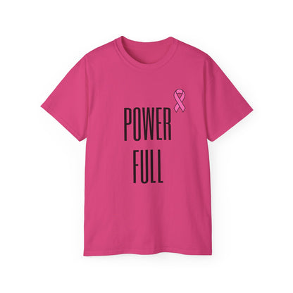 POWER FULL- Cancer Aid Unisex Ultra Cotton Tee