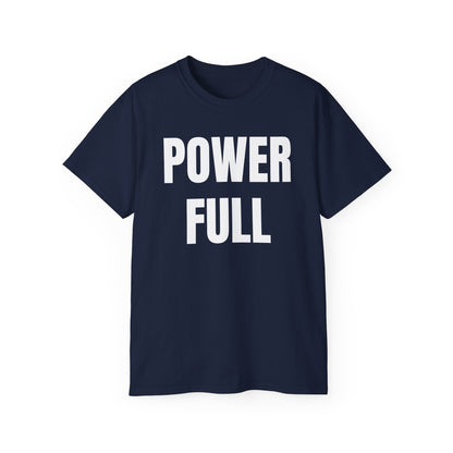 POWERFUL Unisex Ultra Cotton T-shirt with UB>UR in the back.